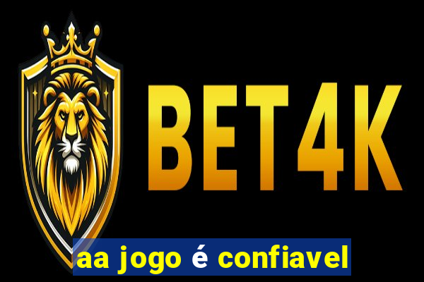 aa jogo é confiavel