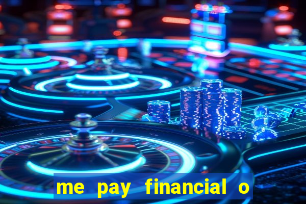 me pay financial o que 茅