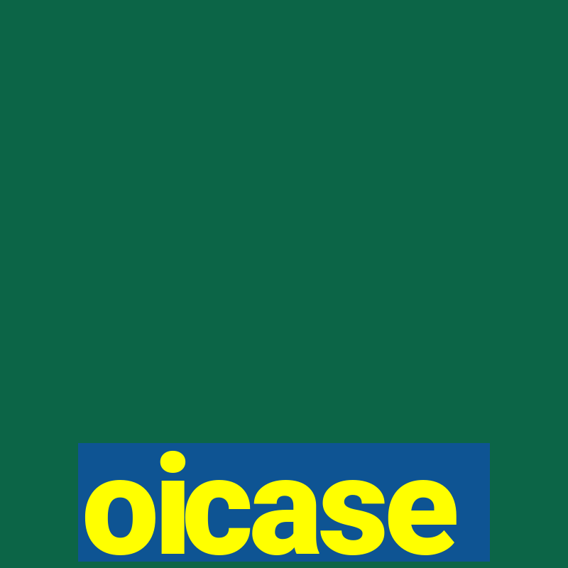 oicase