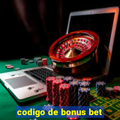 codigo de bonus bet