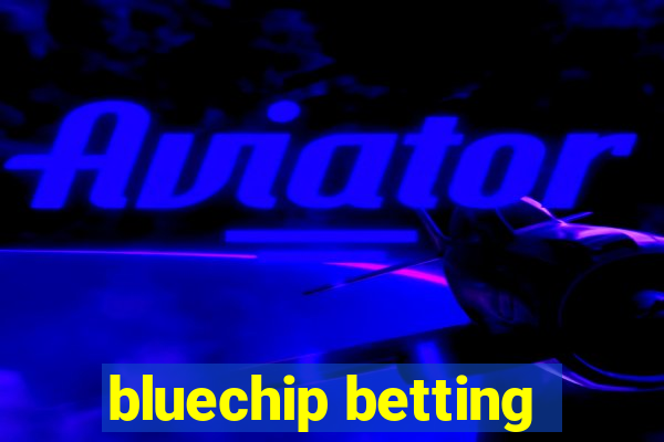 bluechip betting