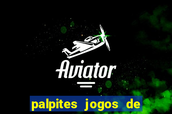 palpites jogos de hj futebol