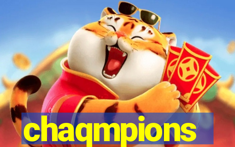 chaqmpions