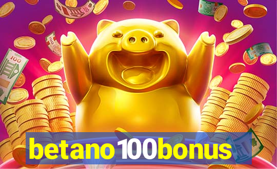 betano100bonus