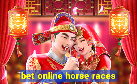 bet online horse races