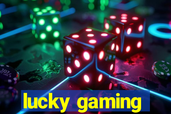 lucky gaming