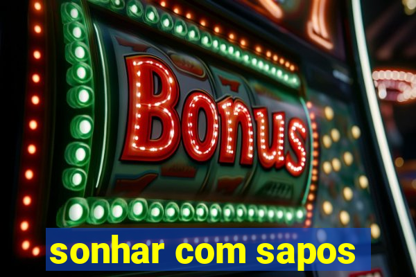 sonhar com sapos