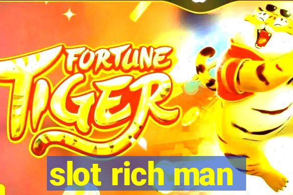 slot rich man