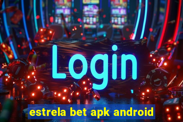 estrela bet apk android