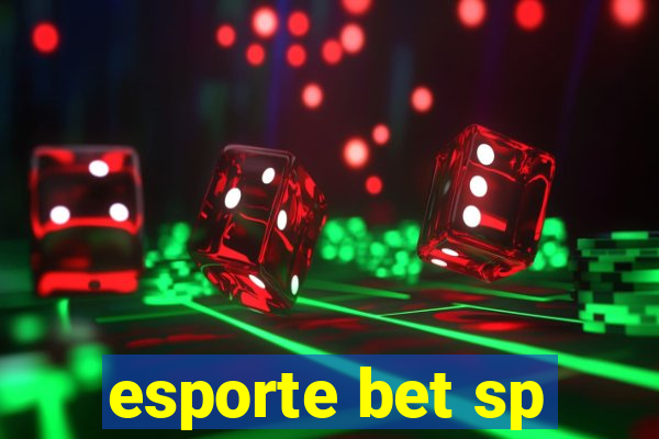 esporte bet sp