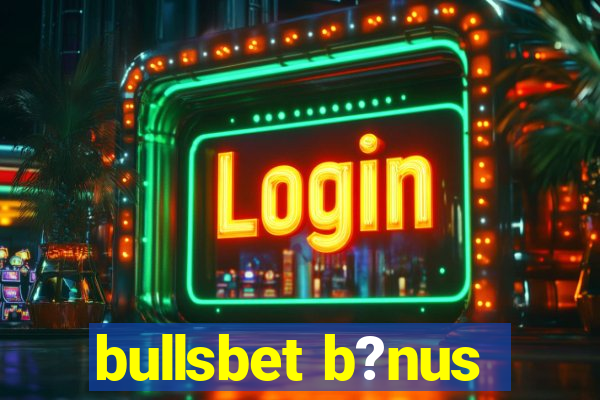 bullsbet b?nus