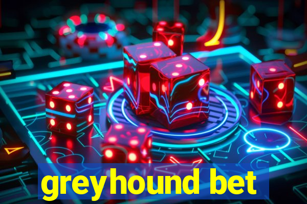 greyhound bet