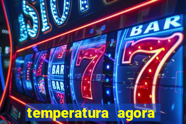 temperatura agora vitoria da conquista