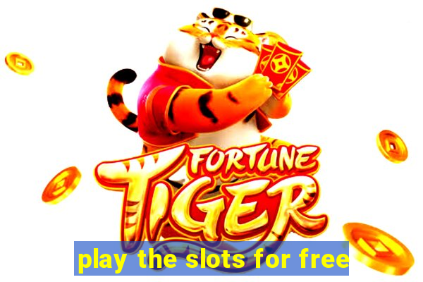 play the slots for free