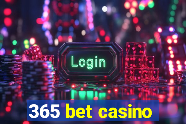 365 bet casino