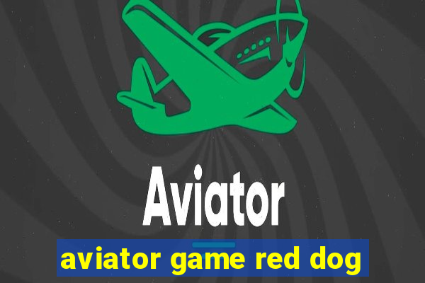 aviator game red dog