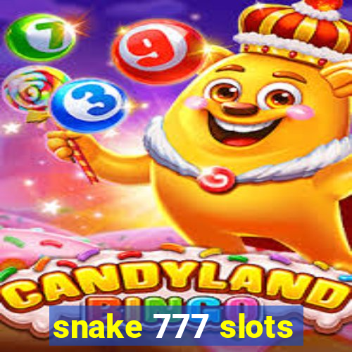 snake 777 slots