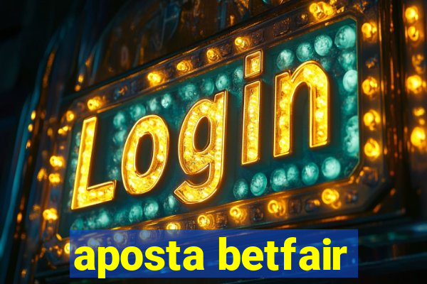 aposta betfair