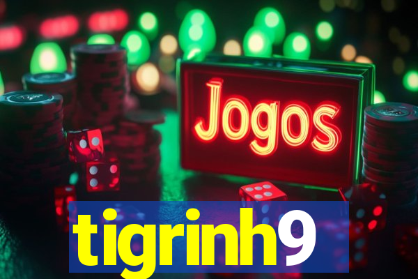 tigrinh9