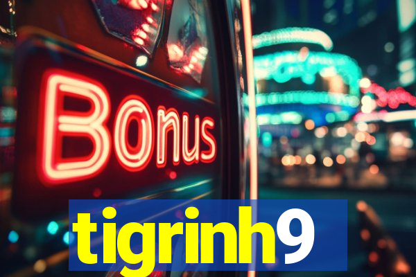 tigrinh9