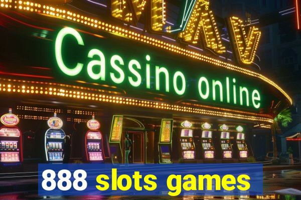 888 slots games