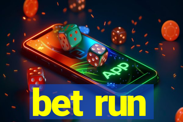 bet run