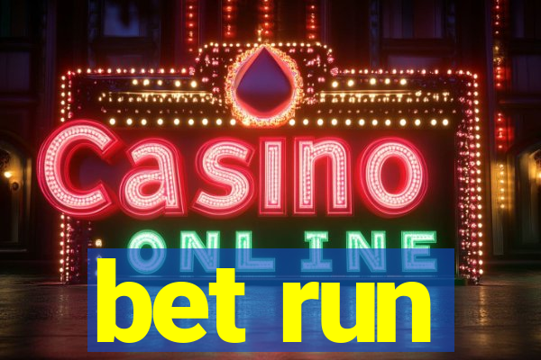 bet run