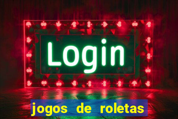 jogos de roletas da sorte