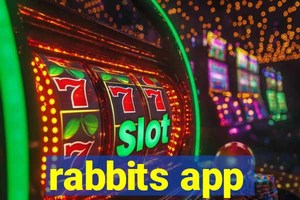 rabbits app