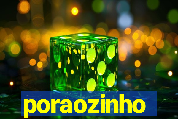 poraozinho