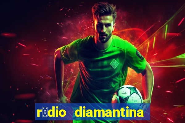 r谩dio diamantina fm itaberaba