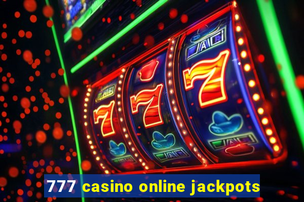 777 casino online jackpots