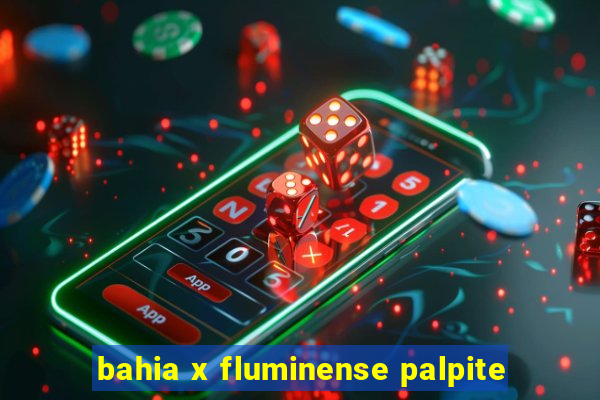 bahia x fluminense palpite