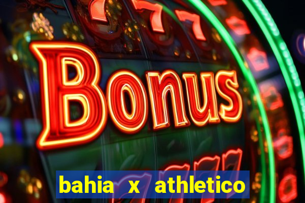 bahia x athletico pr ao vivo