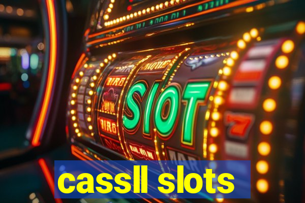 cassll slots