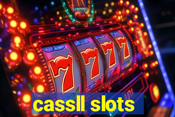 cassll slots