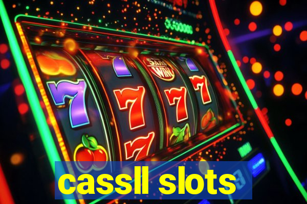 cassll slots