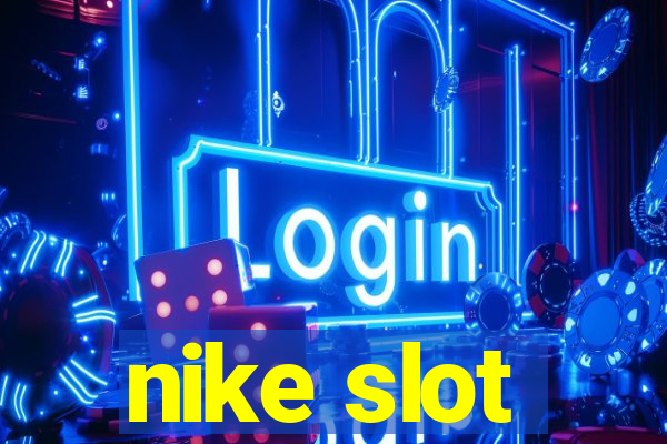 nike slot