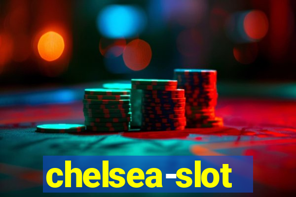 chelsea-slot