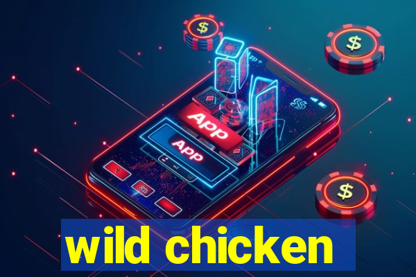 wild chicken