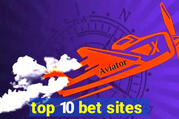 top 10 bet sites