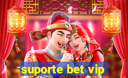 suporte bet vip