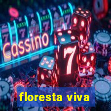 floresta viva