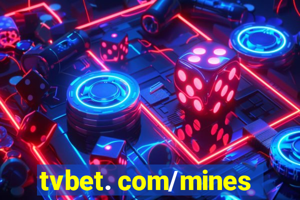 tvbet. com/mines