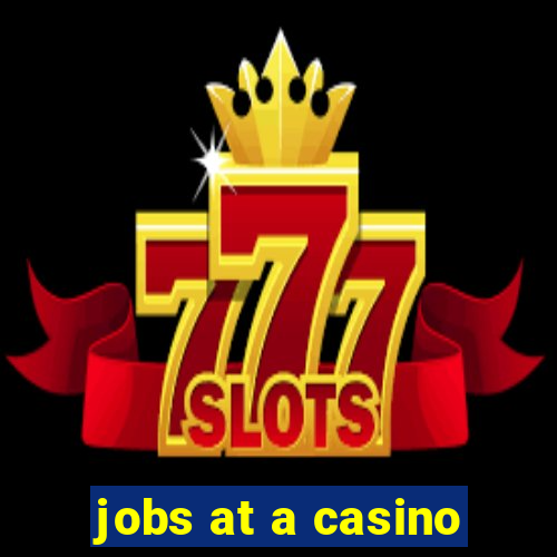 jobs at a casino