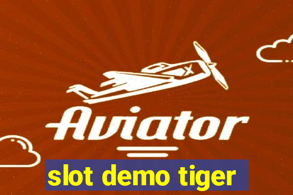 slot demo tiger