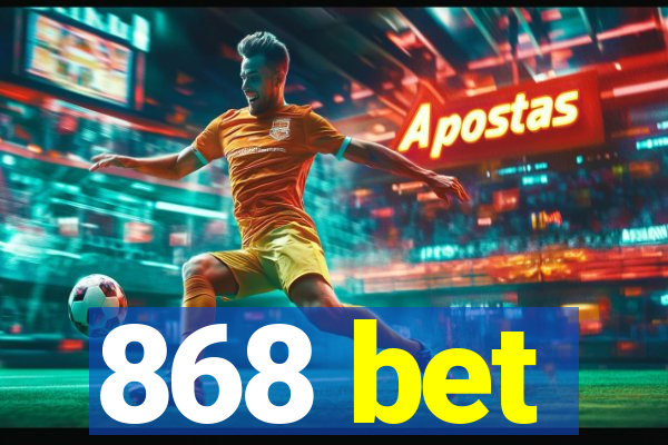 868 bet