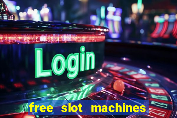 free slot machines with bonus