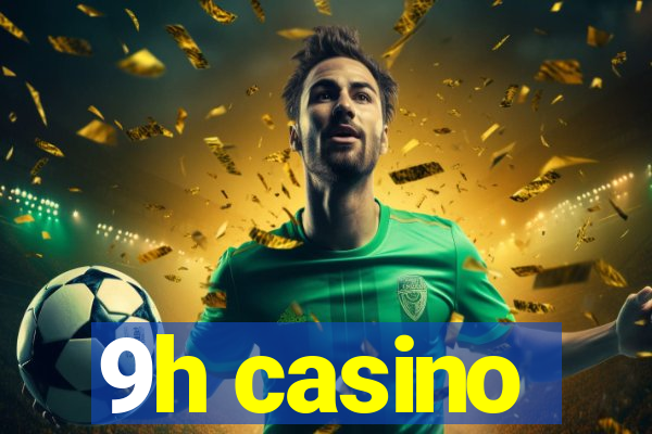 9h casino