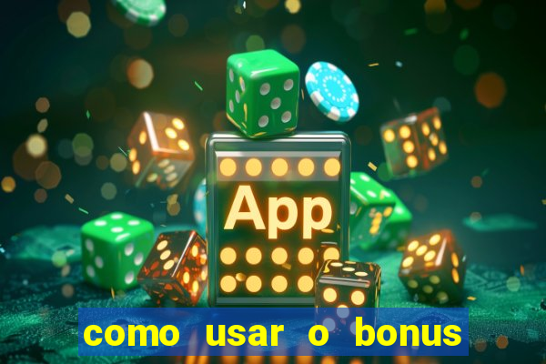 como usar o bonus da 22bet